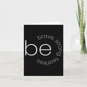 Tarjeta Sé valiente - sé fuerte - sé valiente - motivación