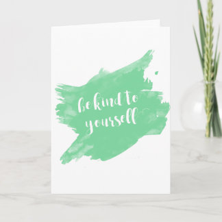 Tarjeta Sea bueno consigo mismo acuarela