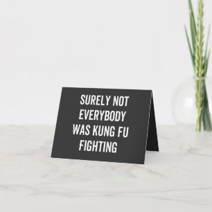 Tarjeta Seguramente No Todos Estaban Luchando Kung Fu