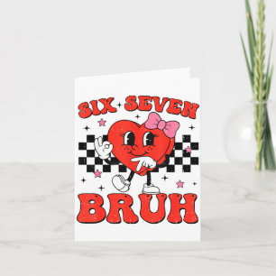 Tarjeta Seis Siete Bruh 6 7 Meme Divertido Día de San Vale