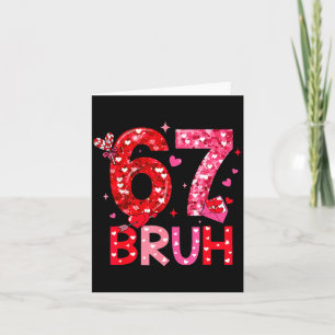 Tarjeta Seis Siete Bruh Divertido 67 Meme Día de San Valen