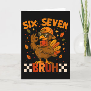 Tarjeta Seis Siete Bruh Pavo Día de Acción de Gracias 67 M
