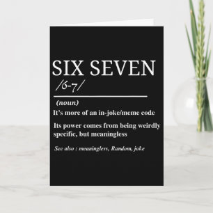Tarjeta Seis Siete Definición Divertida 6 7 Meme Sarcástic