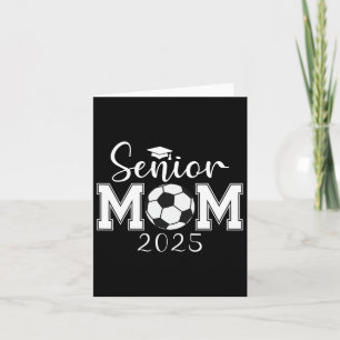 Tarjeta Senior Mom 2025 Soccer Cl De 2025 Graduación