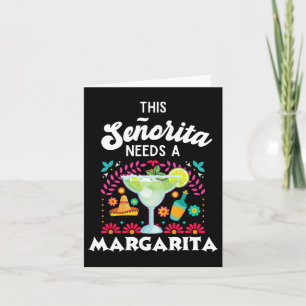 Tarjeta Senorita Necesita Una Margarita - Cinco De Mayo -
