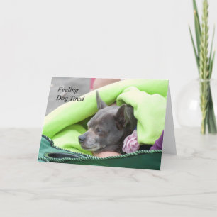 Tarjeta Sensación de Cansancio de Perro (Chihuahua) - Tarj