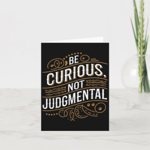 Tarjeta Ser Curioso No Juzgado Motivación Inspiracionista