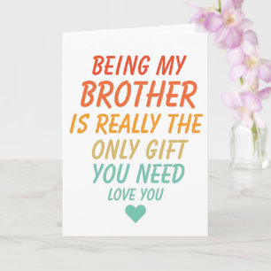 Tarjeta Ser Hermano Mío Es Realmente El Único Regalo Que N
