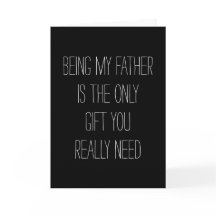 Ser mi padre es el único regalo que necesitas Ca G