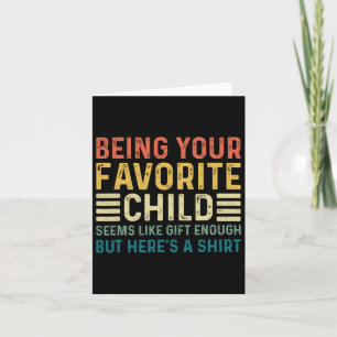 Tarjeta Ser tu hijo favorito parece suficiente padre