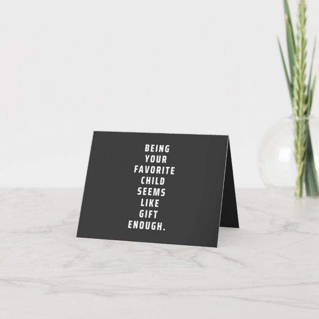 Tarjeta Ser tu hijo favorito parece un regalo suficiente ( (Anverso)