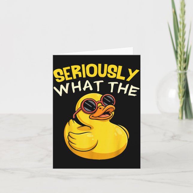 Tarjeta Seriously What The Funny Duck For Men Women Cool A (Anverso)
