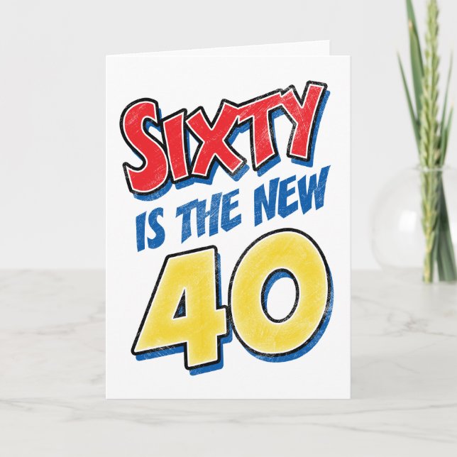 Tarjeta Sesenta Es El Nuevo Cumpleaños De 40 Años (Anverso)