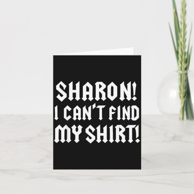 Tarjeta Sharon I Can’t Find My Shirt Funny Rock Music Quot (Anverso)