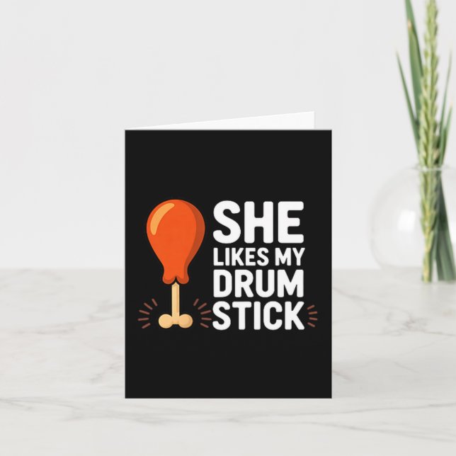 Tarjeta She Likes My Drum Stick Funny Thanksgiving Humor F (Anverso)