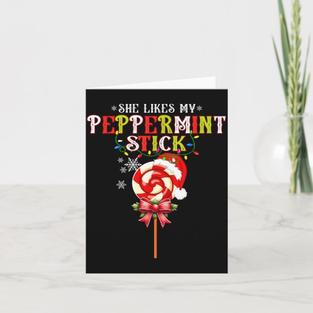 Tarjeta She Likes My Peppermint Stick I Love Her Big Bulbs (Anverso)