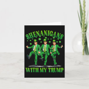 Tarjeta Shenanigans con mi danza Trump St Patrick's Day F