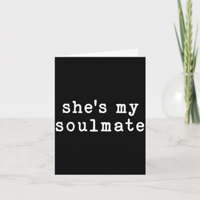 Tarjeta She's My Soulmate I Don't Know Him Funny Matching  (Anverso)