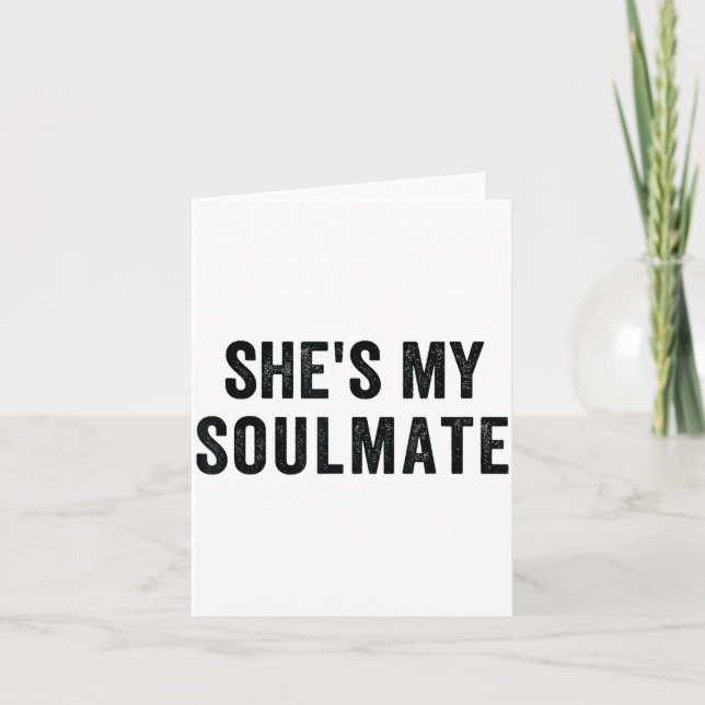 Tarjeta She's My Soulmate I Don't Know Him Funny Matching  (Anverso)