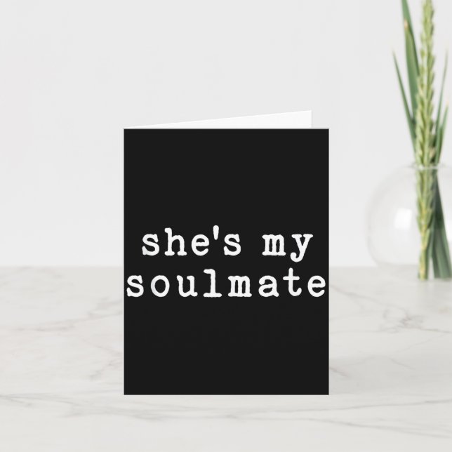 Tarjeta She's My Soulmate I Don't Know Him Funny Matching  (Anverso)