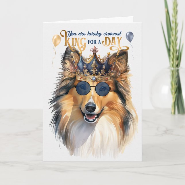 Tarjeta Shetland Sheepdog King por un día divertido cumple (Anverso)