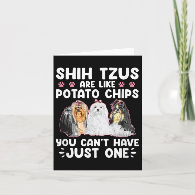 Tarjeta Shih Tzus Are Like Tato Chips You Can't Have Shiht (Anverso)