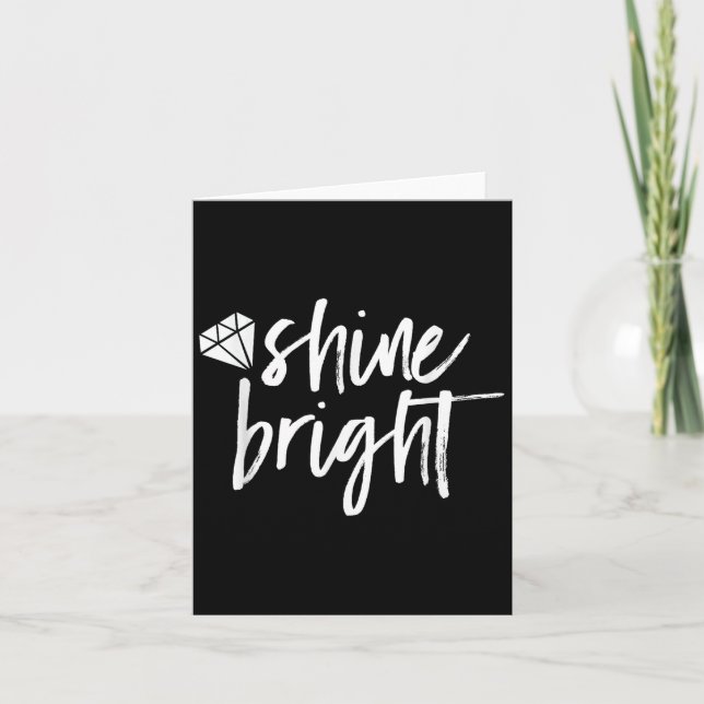 Tarjeta Shine Bright Quote Diamond Motivational Saying  (Anverso)