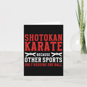 Tarjeta Shotokan Karate porque otros deportes sólo requier