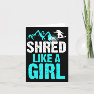 Tarjeta Shred Como Un Chica Regalo De Snowboard Para Niños