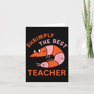 Tarjeta Shrimply The Teacher Funny Shrimp Pun School