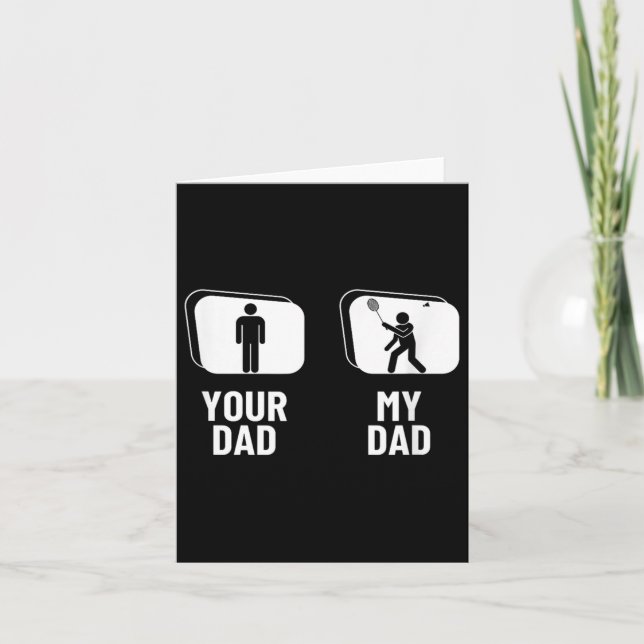 Tarjeta Shuttle Your Dad My Dad Funny Badminton (Anverso)