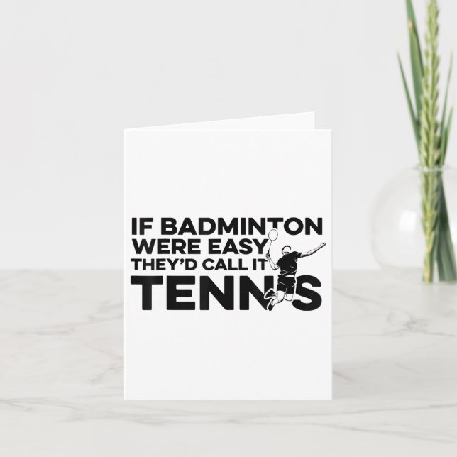 Tarjeta Si Badminton Fuera Fácil Lo Llamarían Tennis Shutt (Anverso)