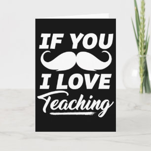 Tarjeta Si Bigote Amo Enseñar Camiseta Maestro Cinc