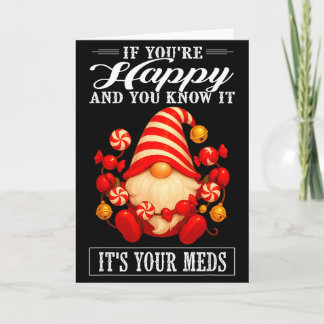 Tarjeta Si estás feliz y lo sabes es por tus medicamentos