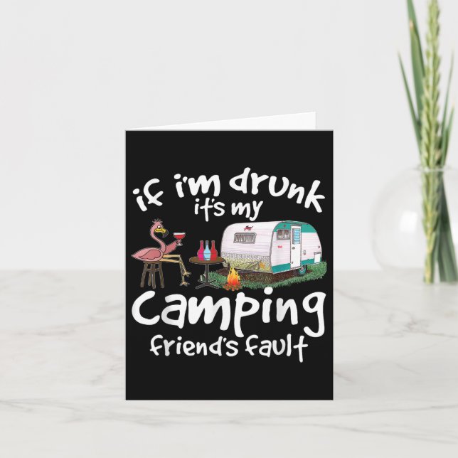Tarjeta Si Estoy Borracho Son Mis Amigos De Camping Culpa  (Anverso)