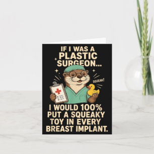 Tarjeta Si Fuera Un Cirujano Plástico Squeak 100 Pondría U