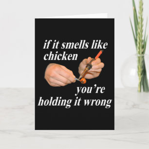 Tarjeta Si huele a pollo, lo estás sosteniendo mal