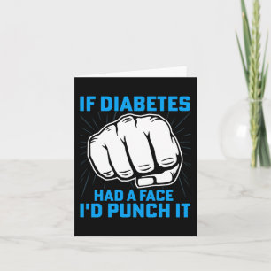 Tarjeta Si la diabetes tuviera un rostro, la atacaría con 