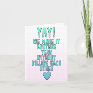 Tarjeta ¡Sí! Lo hicimos otro año sin matarlos.
