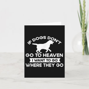Tarjeta Si Los Perros No Van Al Cielo, Quiero Hacer Una Ci
