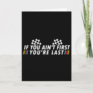 Tarjeta Si no eres el primero eres el último divertido Dra