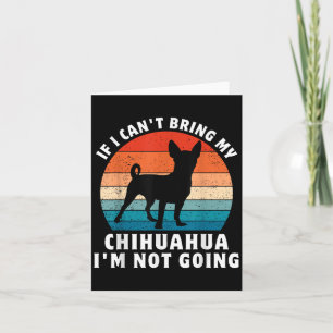 Tarjeta Si no puedo traer a mi Chihuahua, no voy divertido