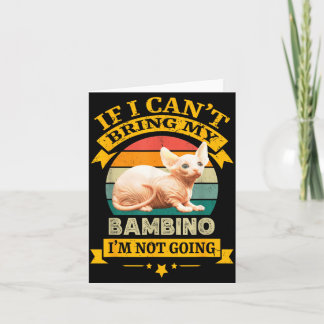 Tarjeta Si no puedo traer a mi gato Bambino, no voy