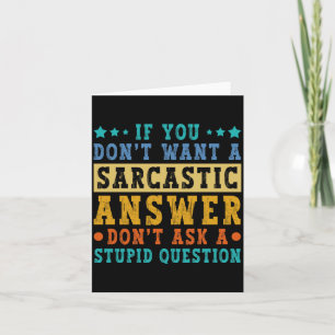 Tarjeta Si No Quieres Una Respuesta Sarcástica Humor Diver