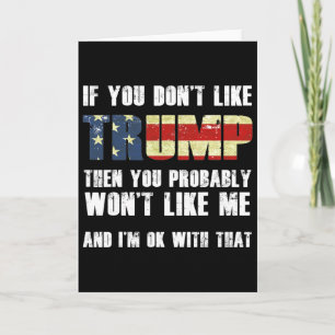 Tarjeta Si no te gusta Trump, entonces probablemente no te