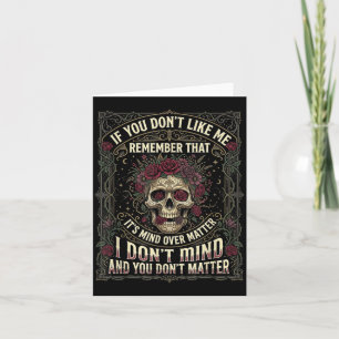 Tarjeta Si no te gusto recuerda que es la mente sobre
