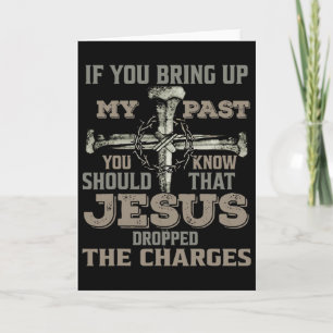 Tarjeta Si Sacas a Relucir Mi Pasado Debes Saber Que Jesús