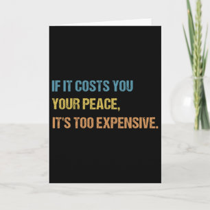 Tarjeta Si te cuesta tu paz es demasiado caro Ment