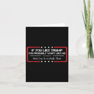 Tarjeta Si te gusta Trump, probablemente no te gustará