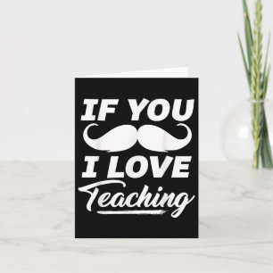 Tarjeta Si Te Mustache Me Encanta Enseñar Cine De Maestros
